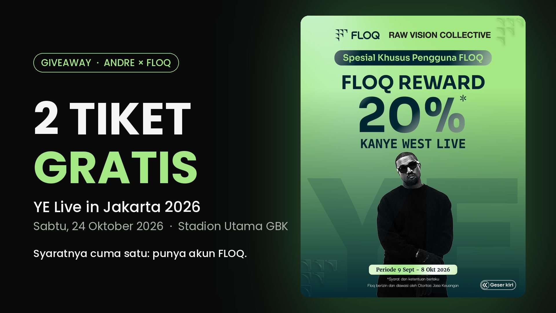 2 tiket gratis YE Live in Jakarta 2026, giveaway Andre × FLOQ