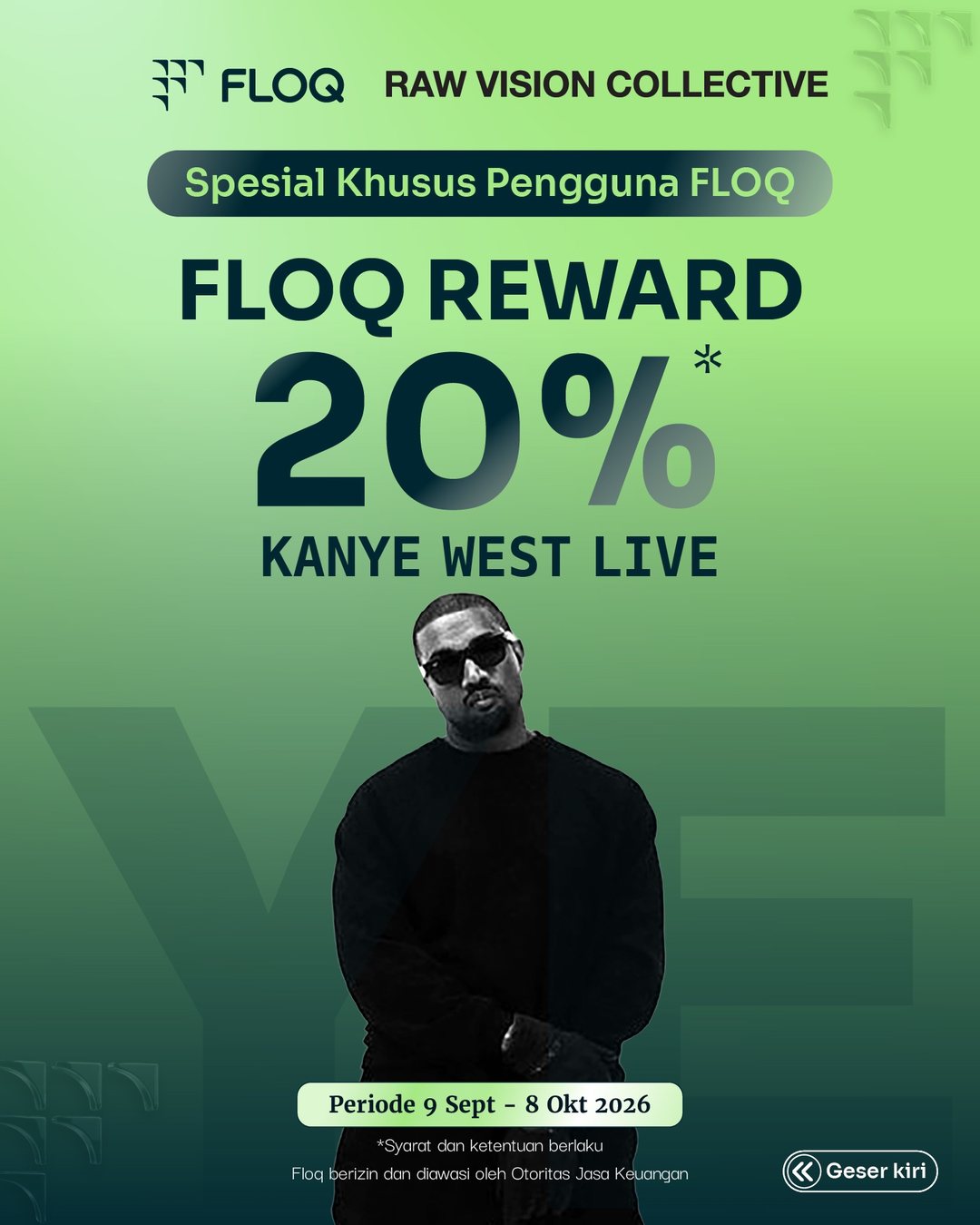 FLOQ Reward 20% Kanye West Live, periode 9 Sept – 8 Okt 2026